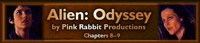 Alien: Odyssey, by Pink Rabbit Productions--Chapter 8--9