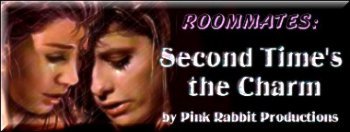 Roommates: Second Time's the Charm by Pink Rabbit Productions