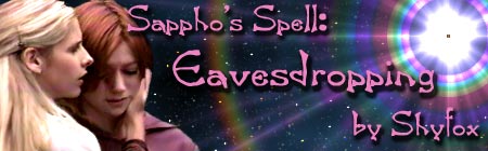 Sappho's Spell: Eavesdropping -- by Shyfox