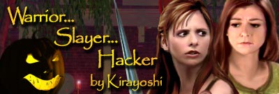 Warrior...Hacker...Slayer -- by Kirayoshi